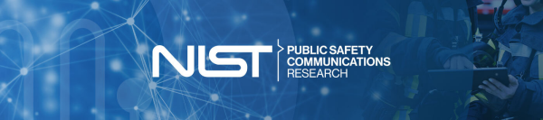 NIST Public Safety Communications Research